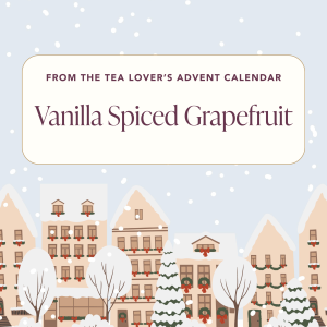 Advent 2024 – Herbal – Day 4 – Vanilla Spiced Grapefruit