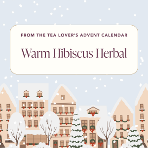 Advent 2024 – Herbal – Day 6 – Warm Hibiscus Herbal