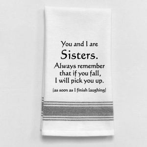 Wild Hare Designs – You and I are SISTERS. Always remember that if…
