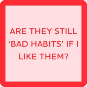 Drinks on Me – COASTER: Bad Habits