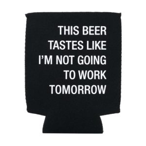 About Face Designs | Not going to work Koozie