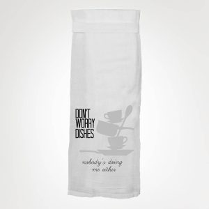 Twisted Wares – Don’t Worry Dishes KITCHEN TOWEL