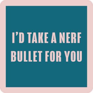 Drinks on Me coasters – Nerf Bullet