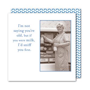 Shannon Martin Design Napkin – I’m not saying you’re old, but if you w