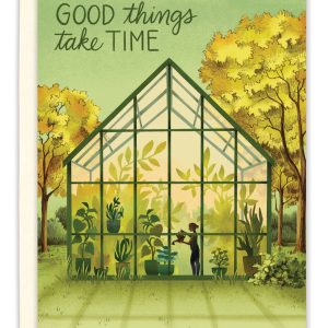 Biely & Shoaf – Good Things Take Time Encouragement Card