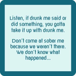 Drinks on Me coasters – Drunk Me