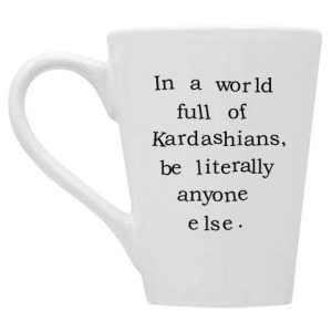 Buffalovely – In a World Full of Kardashians Mug