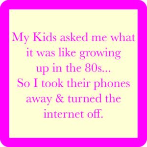Drinks on Me coasters – Growing up in the 80’s
