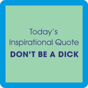 Drinks on Me coasters – Inspirational Quote