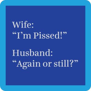 Drinks on Me – COASTER: Pissed