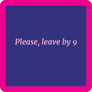 Drinks on Me coasters – Leave by 9 coaster