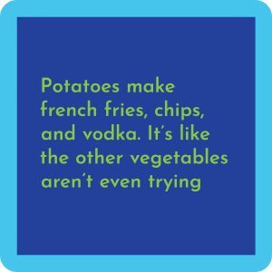 Drinks on Me – Potatoes coaster