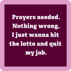 Drinks on Me coasters – Prayers needed coaster